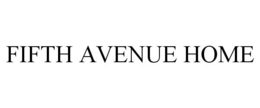 FIFTH AVENUE HOME trademark