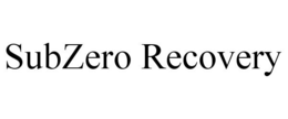 SUBZERO RECOVERY trademark