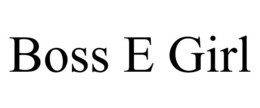 BOSS E GIRL trademark