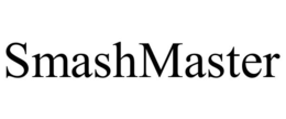 SMASHMASTER trademark