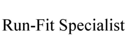 RUN-FIT SPECIALIST trademark