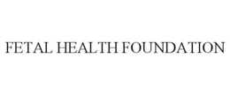 FETAL HEALTH FOUNDATION trademark