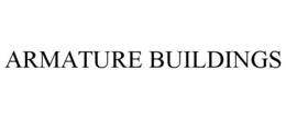 ARMATURE BUILDINGS trademark