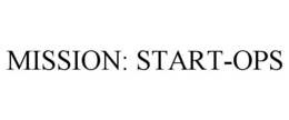 MISSION: START-OPS trademark