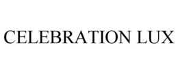 CELEBRATION LUX trademark