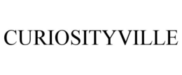 CURIOSITYVILLE trademark