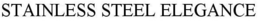 STAINLESS STEEL ELEGANCE trademark