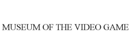 MUSEUM OF THE VIDEO GAME trademark