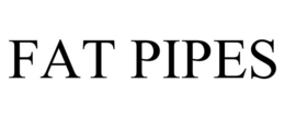 FAT PIPES trademark