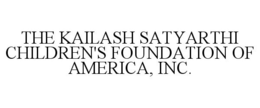 THE KAILASH SATYARTHI CHILDREN'S FOUNDATION OF AMERICA, INC. trademark