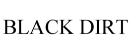 BLACK DIRT trademark