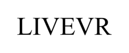 LIVEVR trademark