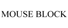 MOUSE BLOCK trademark