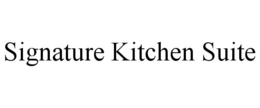 SIGNATURE KITCHEN SUITE trademark