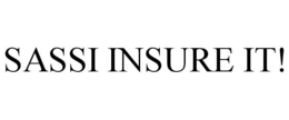 SASSI INSURE IT! trademark