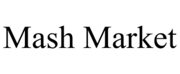MASH MARKET trademark