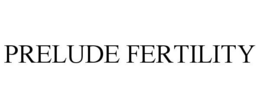 PRELUDE FERTILITY trademark