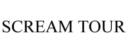 SCREAM TOUR trademark