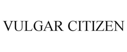 VULGAR CITIZEN trademark