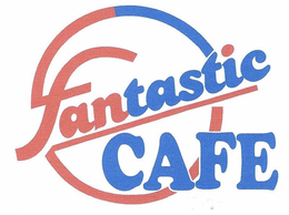 FANTASTIC CAFE trademark