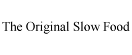 THE ORIGINAL SLOW FOOD trademark