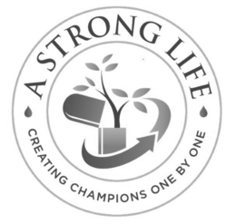 A STRONG LIFE CREATING CHAMPIONS ONE BY ONE trademark