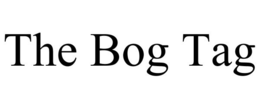 THE BOG TAG trademark
