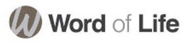 W WORD OF LIFE trademark