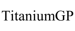 TITANIUMGP trademark