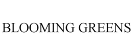 BLOOMING GREENS trademark