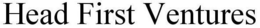 HEAD FIRST VENTURES trademark