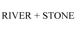 RIVER + STONE trademark