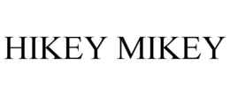 HIKEY MIKEY trademark