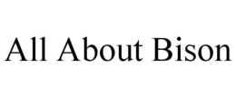 ALL ABOUT BISON trademark