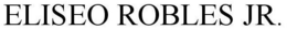 ELISEO ROBLES JR. trademark