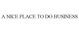 A NICE PLACE TO DO BUSINESS trademark