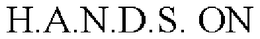 H.A.N.D.S. ON trademark