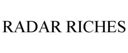 RADAR RICHES trademark