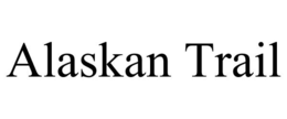 ALASKAN TRAIL trademark