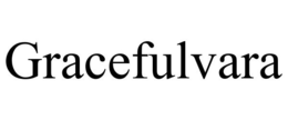 GRACEFULVARA trademark