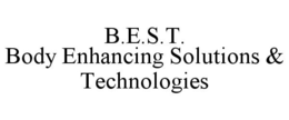 B.E.S.T. BODY ENHANCING SOLUTIONS & TECHNOLOGIES trademark