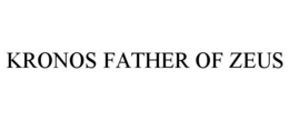 KRONOS FATHER OF ZEUS trademark