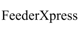 FEEDERXPRESS trademark