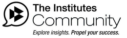 THE INSTITUTES COMMUNITY EXPLORE INSIGHTS. PROPEL YOUR SUCCESS. trademark