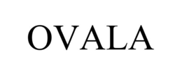 OVALA trademark