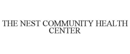 THE NEST COMMUNITY HEALTH CENTER trademark