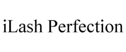 ILASH PERFECTION trademark