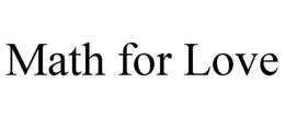 MATH FOR LOVE trademark