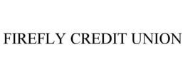 FIREFLY CREDIT UNION trademark