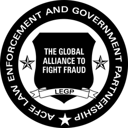ACFE LAW ENFORCEMENT AND GOVERNMENT PARTNERSHIP THE GLOBAL ALLIANCE TO FIGHT FRAUD LEGP trademark